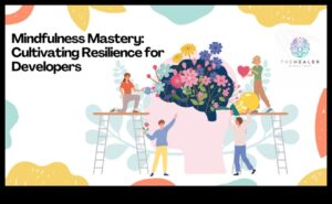 Mindful Mastery: Evoluția Mindfulness